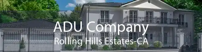 ADU Company Rolling Hills Estates-CA